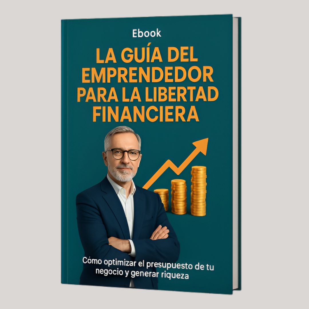 La Guía del Emprendedor para la Libertad Financiera – Ebook